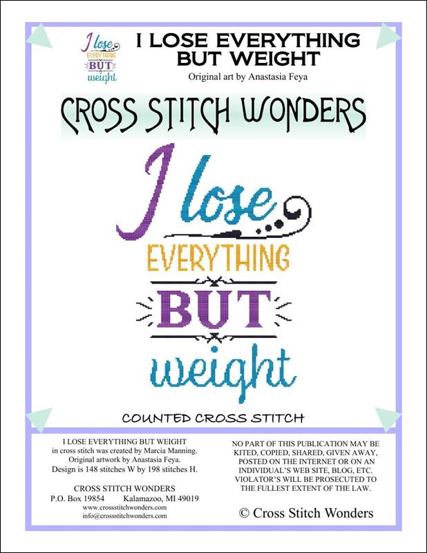 Cross Stitch Wonders - I Lose Everything But Weight