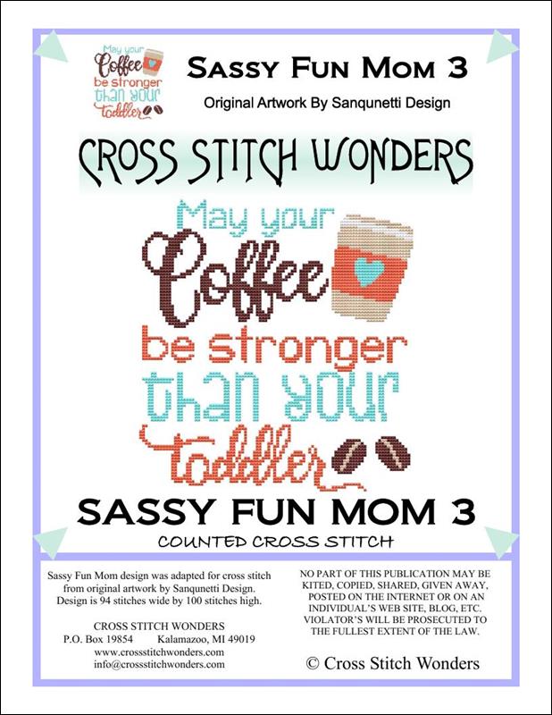 Cross Stitch Wonders - Sassy Fun Mom - May Your Coffee
