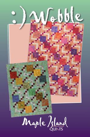Maple Island Quilts Wobble Pattern