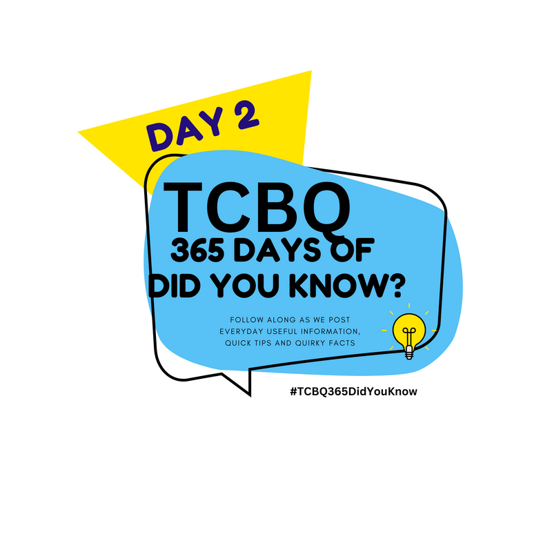 TCBQ - 365 DAYS OF DID YOU KNOW? DAY 2