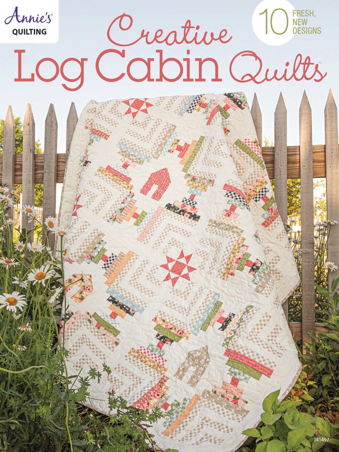 Annie's Quilting Creative Log Cabin Quilts