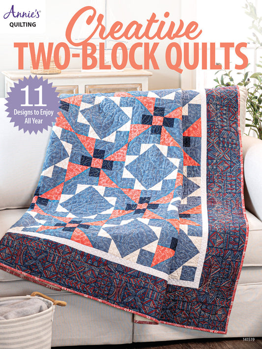 Annie's Quilting Creative Two-Block Quilts