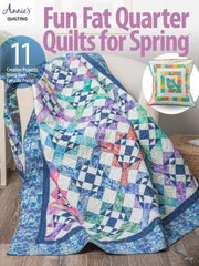 Annie's Quilting Fun Fat Quarter Quilts for Spring