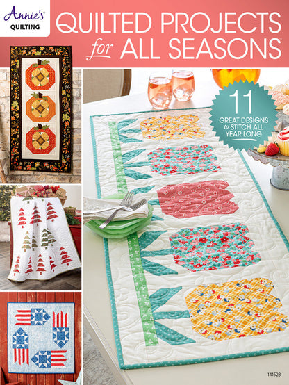 Annie's Quilting Quilted Projects For All Seasons