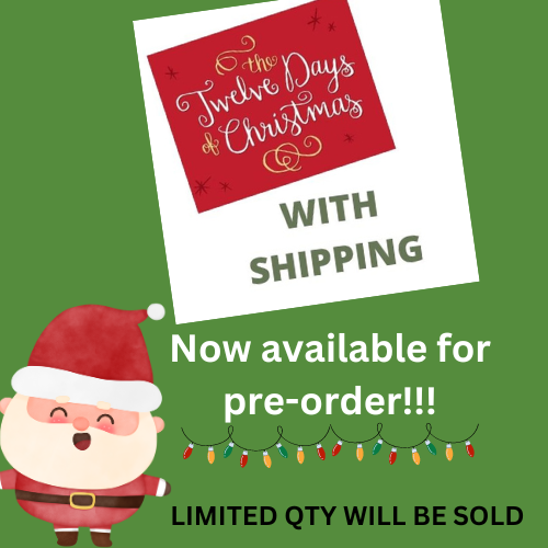 PRE ORDER - 2024 - 12 DAYS OF CHRISTMAS  WITH SHIPPING