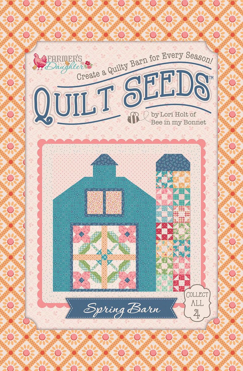 Farmer's Daughter Quilt Seeds Pattern Spring Barn