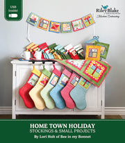 Home Town Holiday Stockings & Small Projects