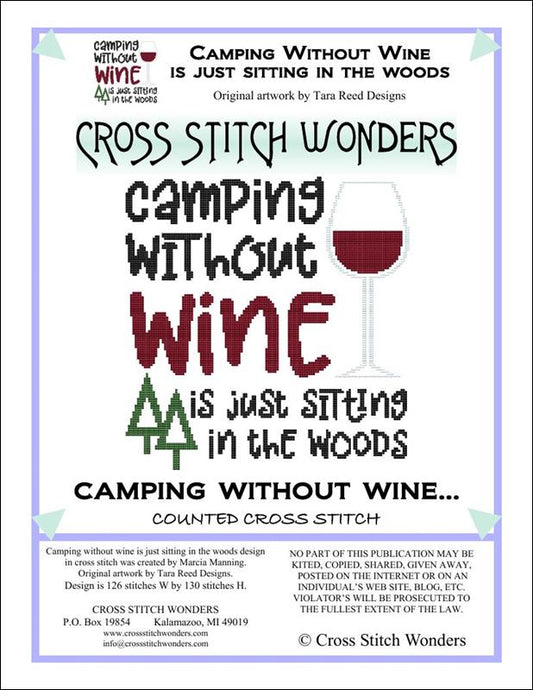 Cross Stitch Wonders - Camping Without Wine is Just Sitting in the Woods