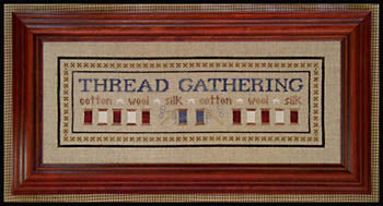 Little House Needleworks - Thread Gathering Special Edition